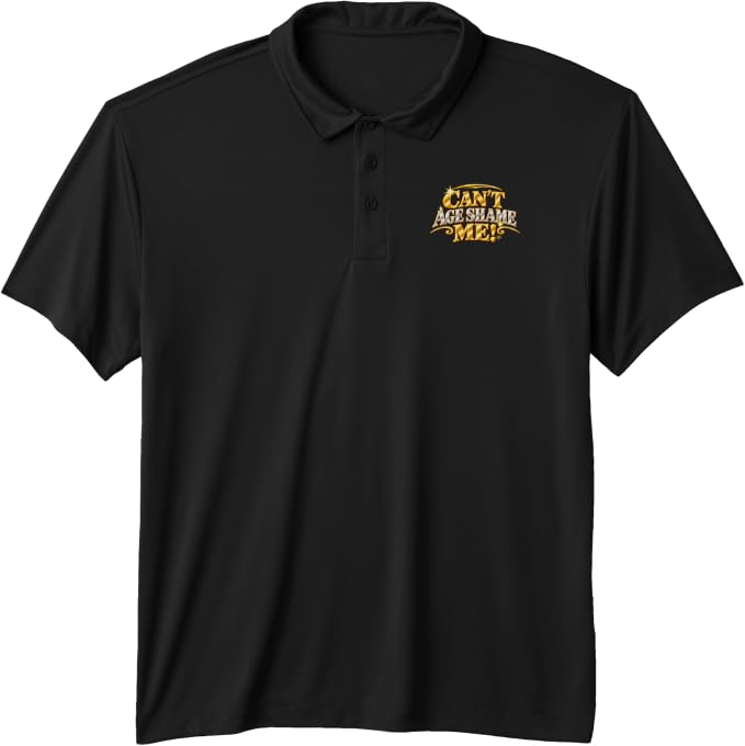 Black short-sleeve polo shirt with a small gold “Can’t Age Shame Me!” logo on the left chest.