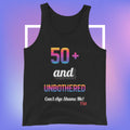 Black tank top with colorful text 50+ and Unbothered Can't Age Shame Me on a gradient background