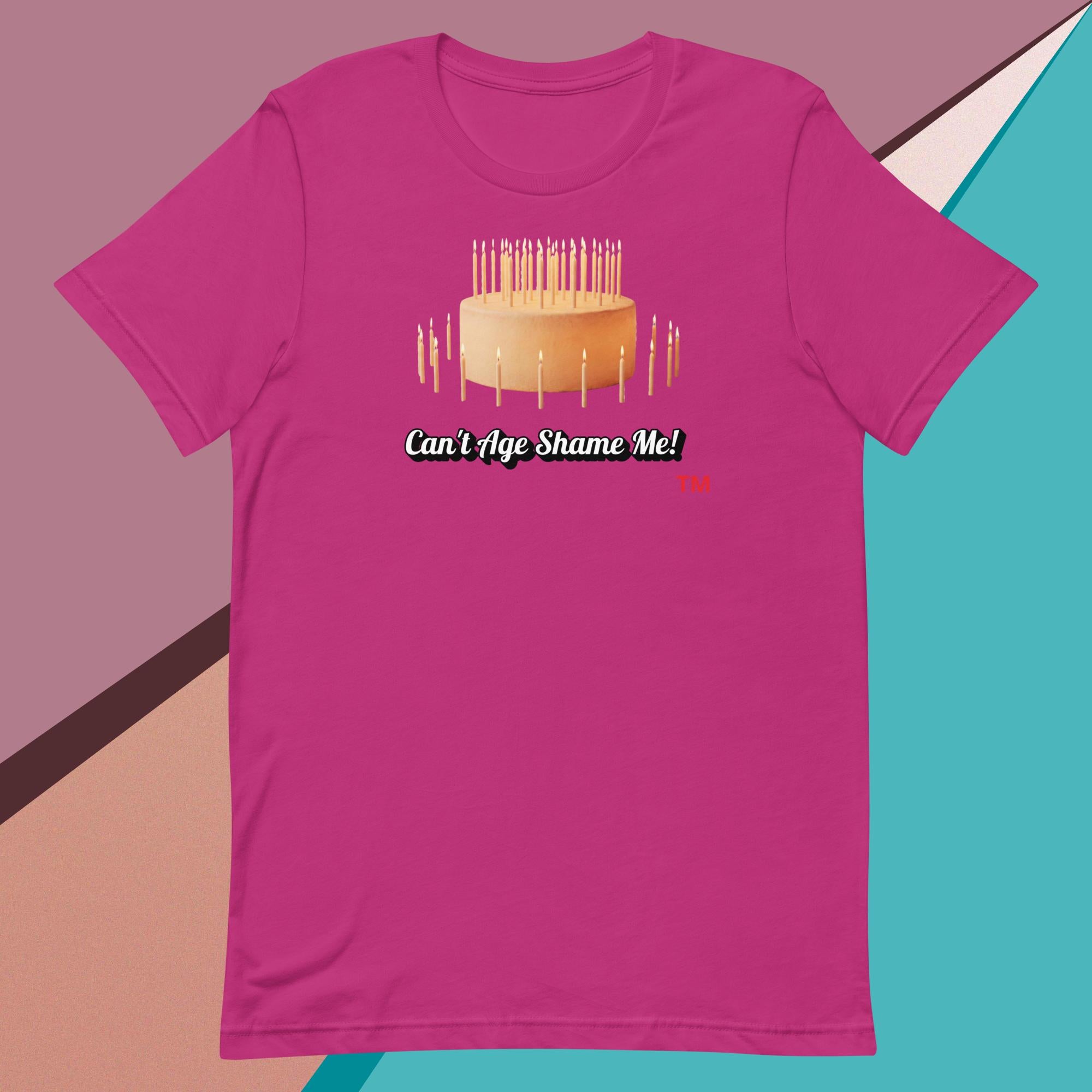 Pink t-shirt with a birthday cake graphic and text : Can't age Shame Me!