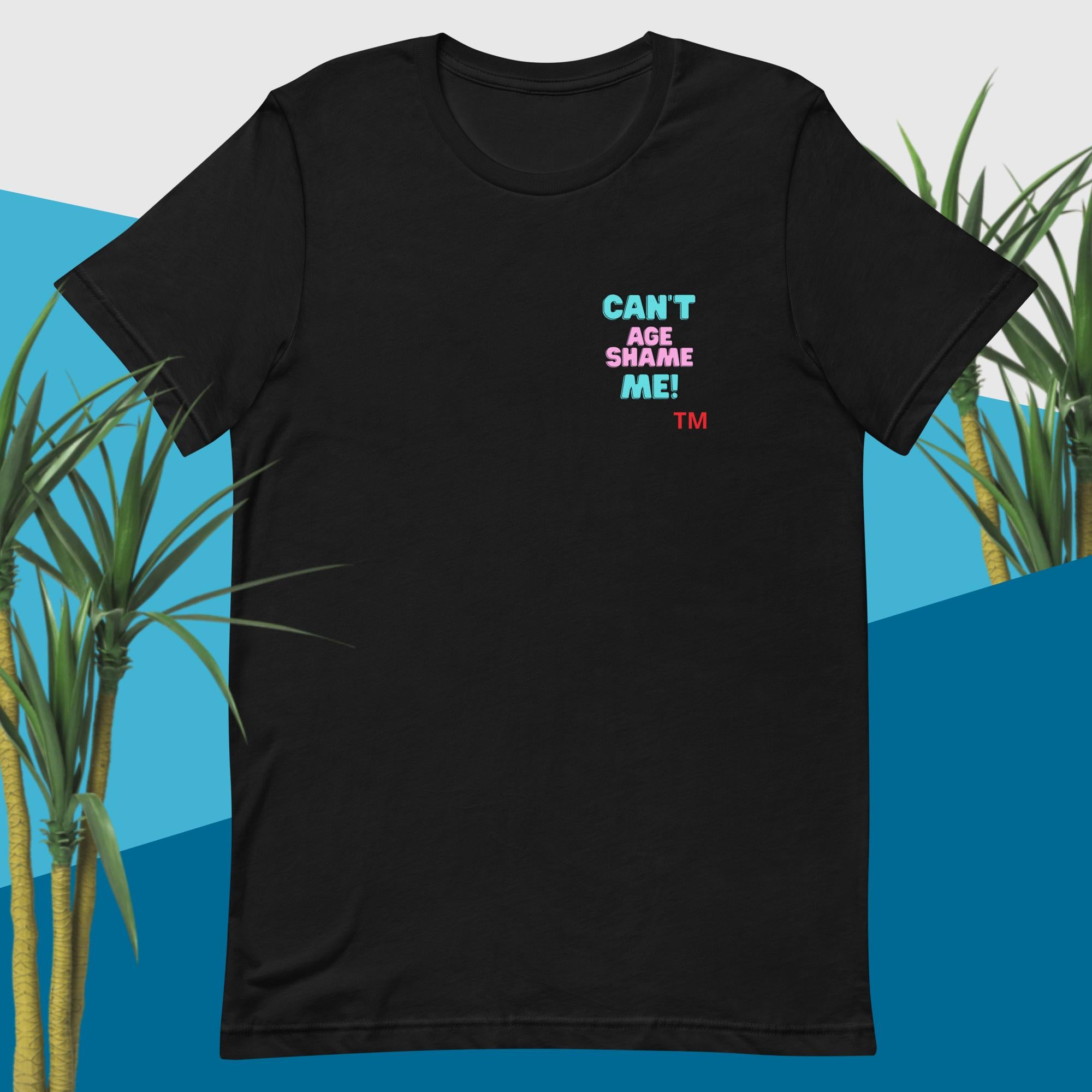 Black  t-shirt with colorful text “'Can't Age Shame Me” on a yellow background design with cactus