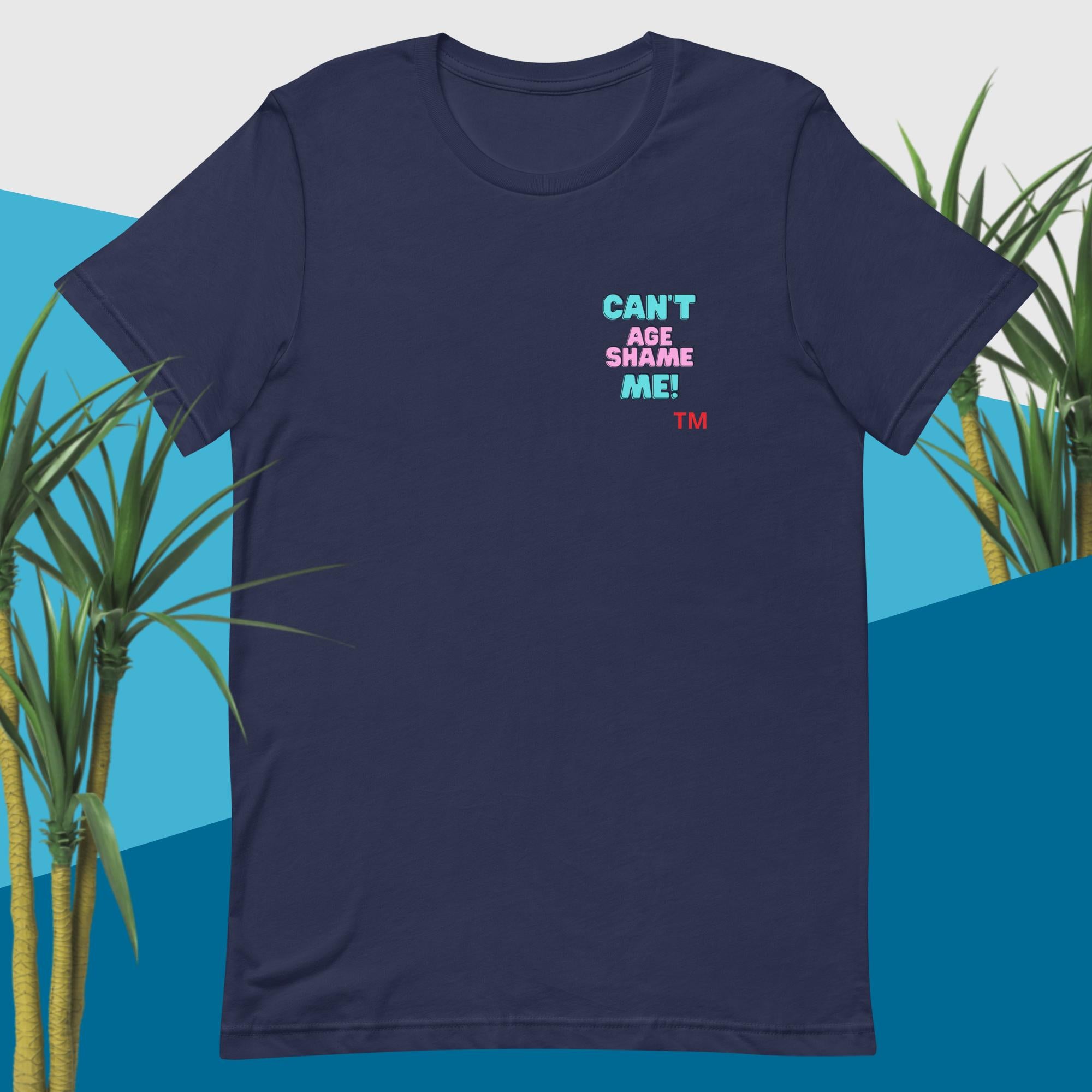  Navy t-shirt with colorful text “'Can't Age Shame Me” on a yellow background design with cactus