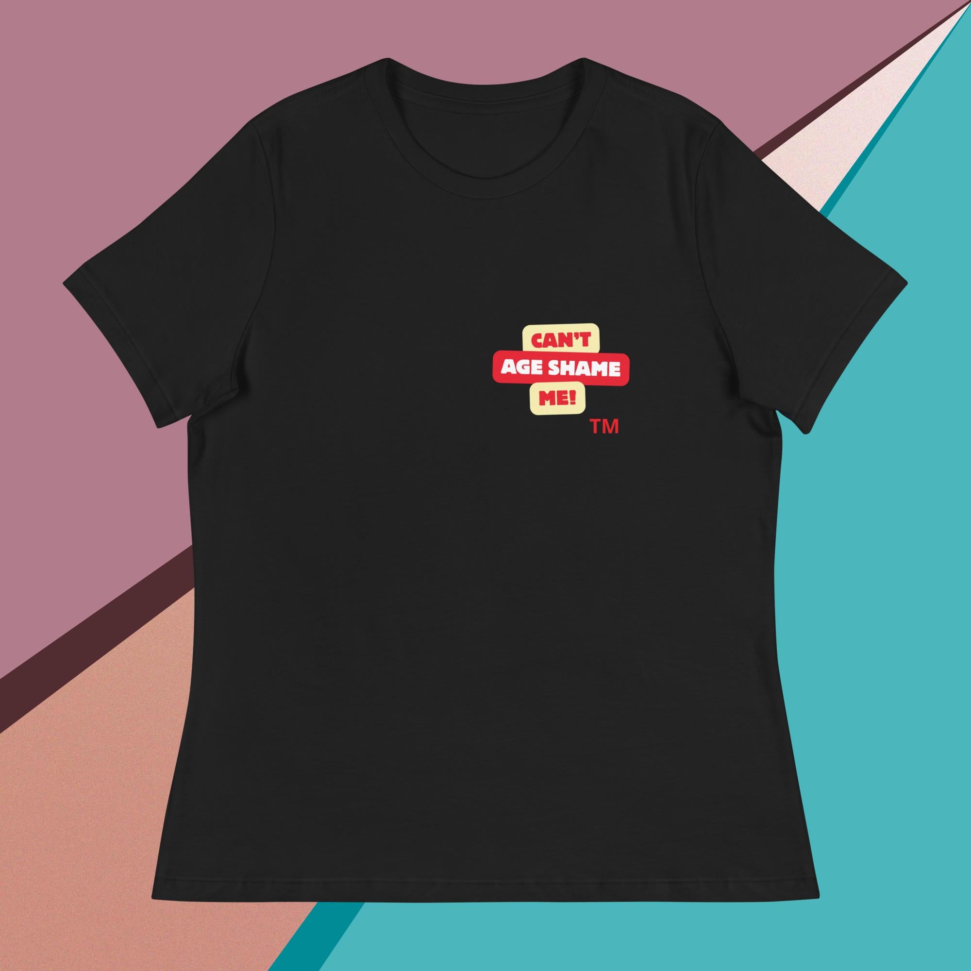 Black  t-shirt with 'Can't Age Shame Me!' text on a colorful background