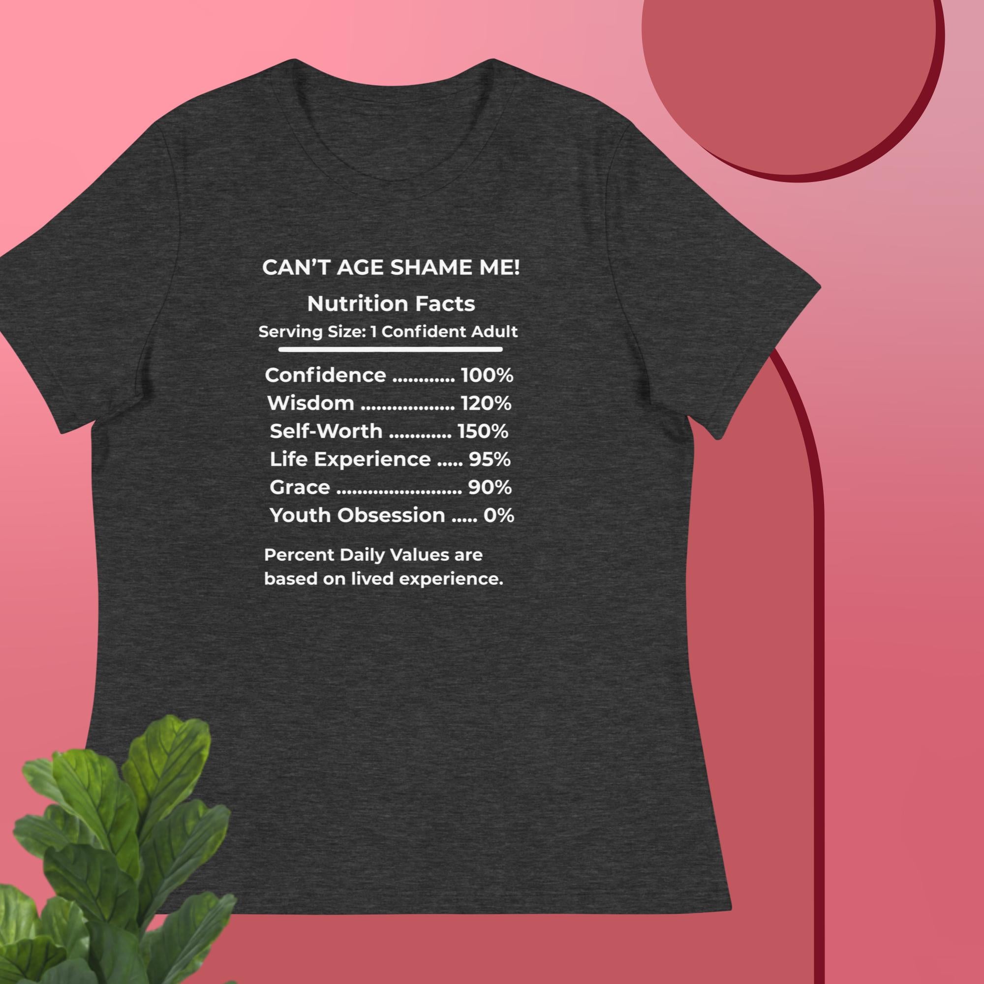 Dark Grey Nutrition Facts Women’s Relaxed T-Shirt: Youth Not Required (White Text)

