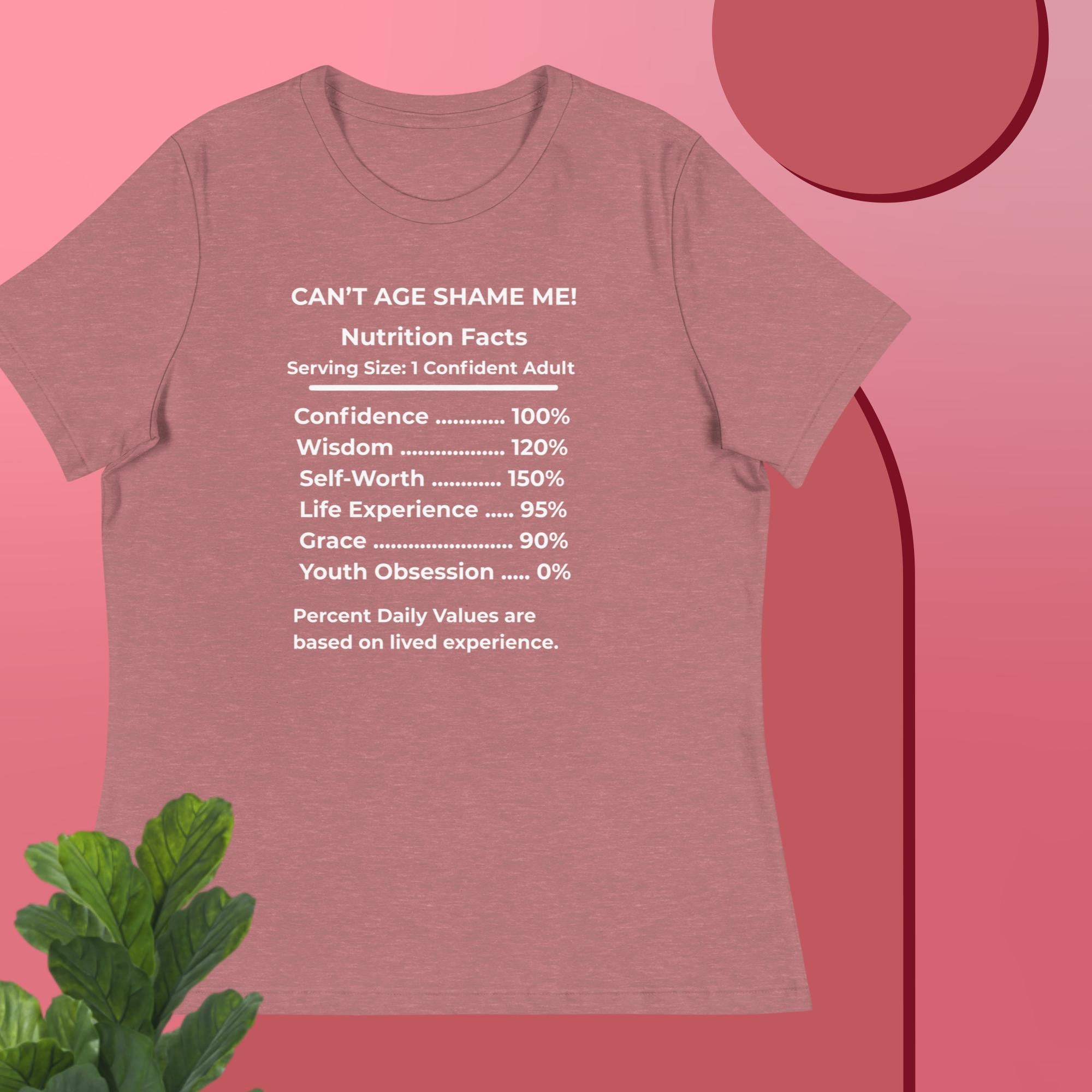 Dusty Pink Nutrition Facts Women’s Relaxed T-Shirt: Youth Not Required (White Text)

