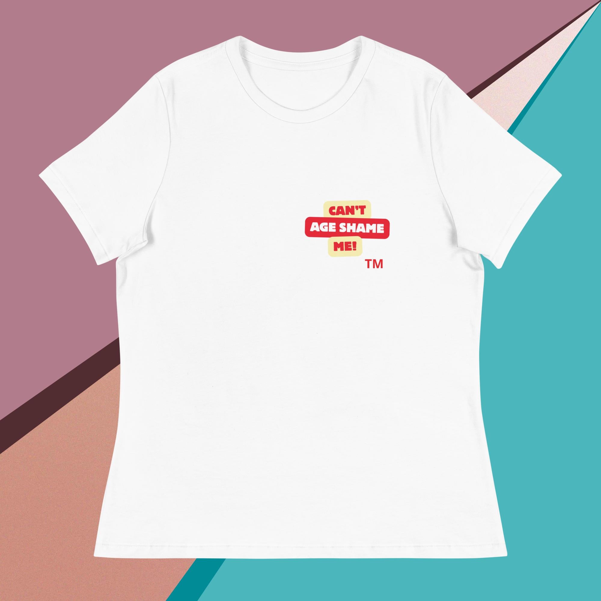 White t-shirt with 'Can't Age Shame Me!' text on a colorful background
